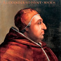 Александр VI: скандальный папа римский из рода Борджиа